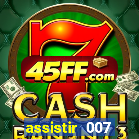 assistir 007 cassino royale dublado